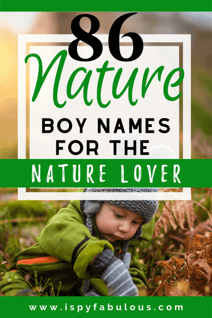 86 Nature Boy Names For The Outdoorsy Boy I Spy Fabulous